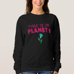 Klimatförändring Påstående Det finns ingen plan B T Shirt
