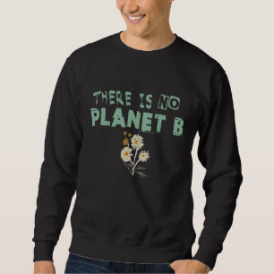 Klimatförändring Påstående Det finns ingen planet Lång Ärmad Tröja