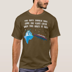 Klimatförändringar 1912 Titanic Iceberg Funny Cr T Shirt