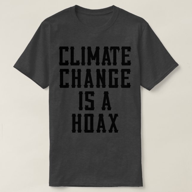 Klimatförändringen är en hoax parodi 4 t shirt (Design framsida)