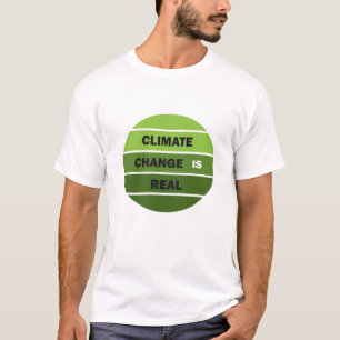 Klimatförändringen är en verklig miljömedvetenhet t shirt