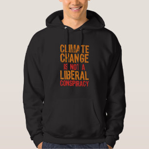 Klimatförändringen är ingen liberal konspiration hoodie