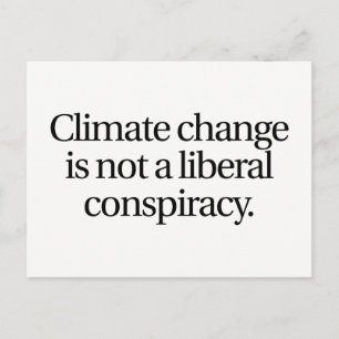 Klimatförändringen är inte ett liberalt konspirati vykort