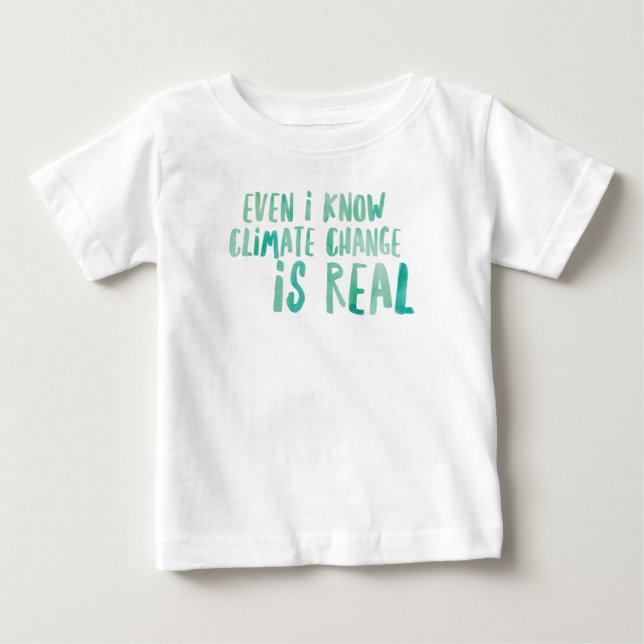 Klimatförändringen är verklig Baby Bra Jersey T-Sh T-shirt (Framsida)