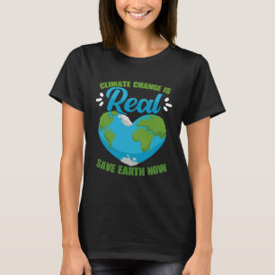 Klimatförändringen är verklig Spara Jorden nu Milj T Shirt