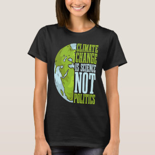 Klimatförändringen är vetenskapen, inte Kärlek, me T Shirt