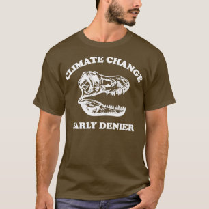 Klimatförändringen Tidigt Denier T Shirt