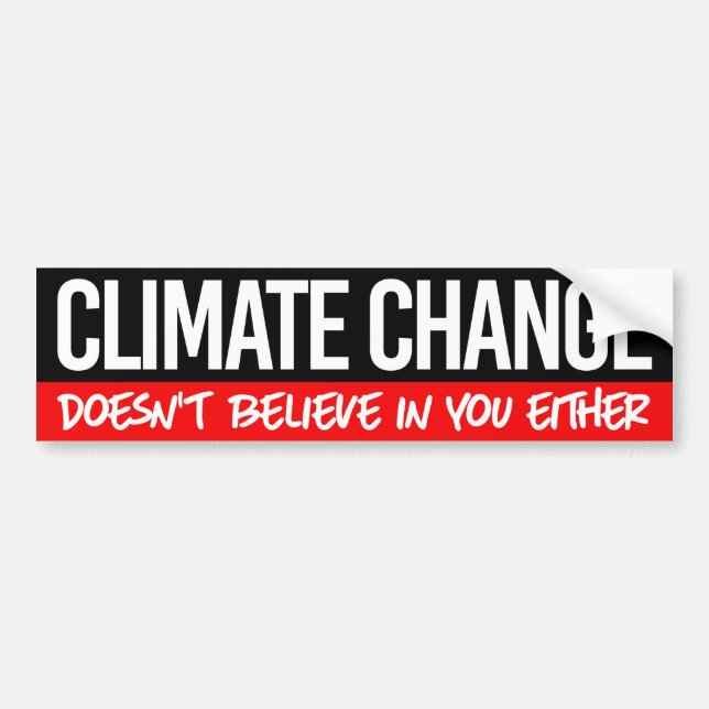 Klimatförändringen tror inte på dig heller bildekal (Framsidan)