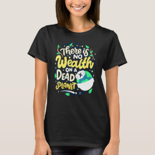 Klimatförändringsmedvetenhet om brist på rikedom p t shirt