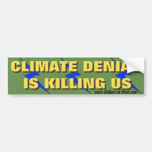 Klimatförnekandet dödar oss. - bildekal