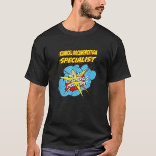 Klinisk dokumentation Specialist Funny Superhjälte T Shirt