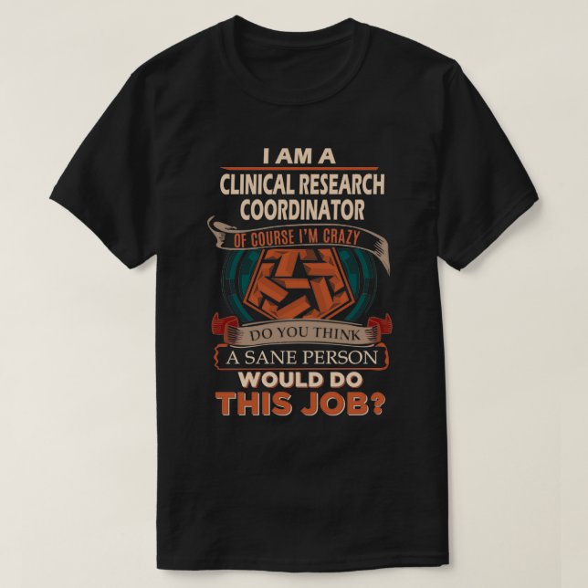Klinisk forskningssamordnare Sane Person Gift Ite T Shirt (Design framsida)