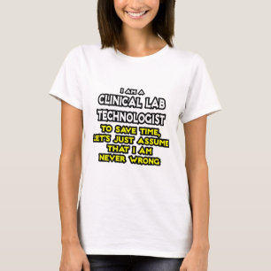 Klinisk lab Tech Joke ...Aldrig fel T-shirt