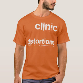 Kliniska förvrängningar t shirt