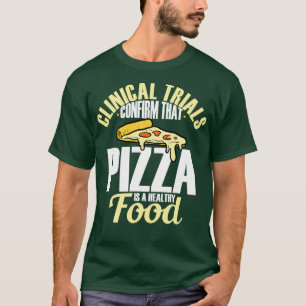 Kliniska prövningar bekräftar att Pizza är ett häl T Shirt