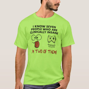 Kliniskt galen dubbelt rolig t-shirt
