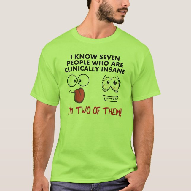 Kliniskt galen dubbelt rolig t-shirt (Framsida)