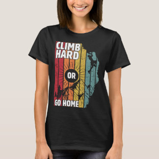 Klipp hårt eller gå hem, vandra älskare t shirt
