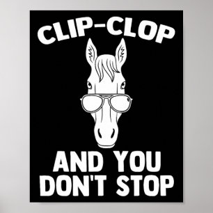 Klipp-&klämma; Du stannar inte - Lustigt Horseback Poster