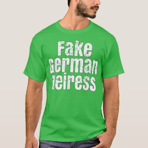 Klipp nuny Fake German Heiress T Shirt