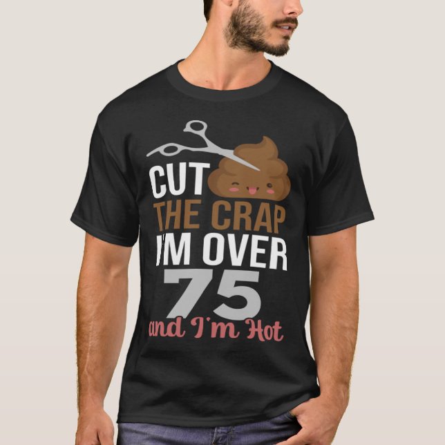 Klipp ut den krabba jag är över 75 t shirt (Framsida)