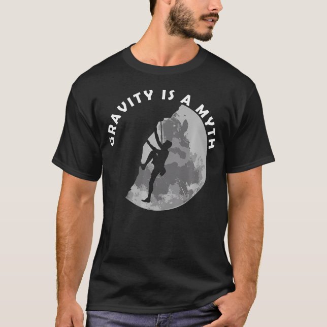 Klippklättring Tyngdkraften Är En Myte T Shirt (Framsida)