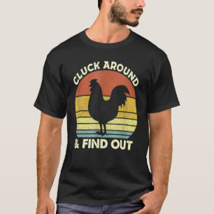 Kliv runt och ta reda på kyckling t shirt