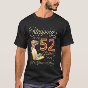 Kliver in i min 52-årsdag med Guds nåd & T Shirt
