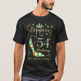 Kliver in i min 54-årsdag med Guds nåd & T Shirt