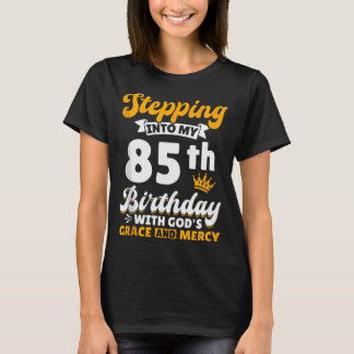 Kliver In I Min 85-årsdag Med Guds Nåde Och T Shirt