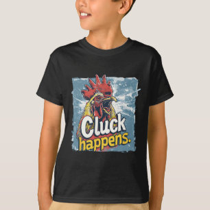 Klock Happens Rollig Tupp Höna Gårdsdjur Hu T Shirt