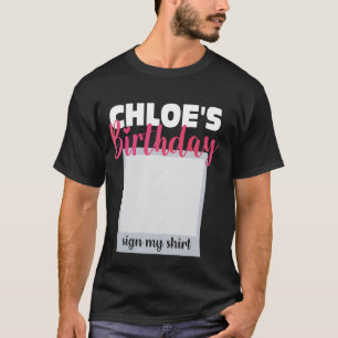 KLOE ITu2019S MIN BIRTHDAY SIGN MY SHIRT Adsible T