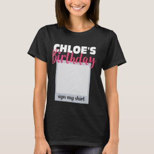 KLOE ITu2019S MIN BIRTHDAY SIGN MY SHIRT Adsible T