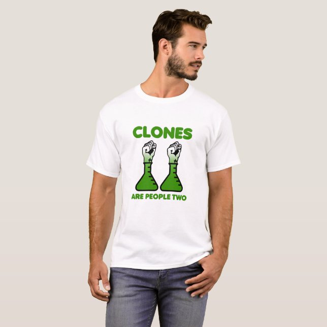Kloner Är Människor Två Rolig T-Shirt (Hel framsida)
