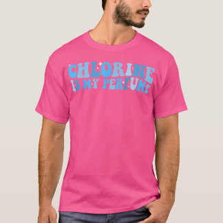 Klorin är min Parfym Simma Funny Swimmer Vatten Po T Shirt