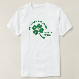 Klöver - för att jag är irländare t shirt