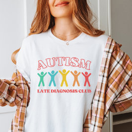 Klubb för Autism Late Diagnosis, nuny neurodiversi T Shirt
