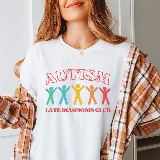 Klubb för Autism Late Diagnosis, nuny neurodiversi T Shirt (Skapare uppladdad)