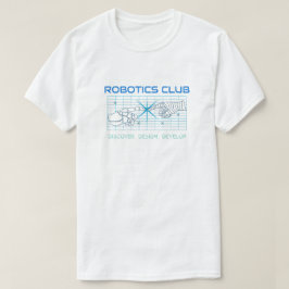 Klubb för robotik - Upptäck, utforma, utveckla T Shirt