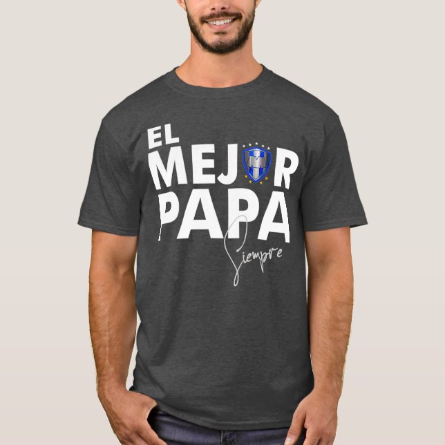Klubb Futbol Rayados Monterrey El mejor Pappa T Shirt (Framsida)