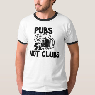 Klubbar för Pubs inte T Shirt