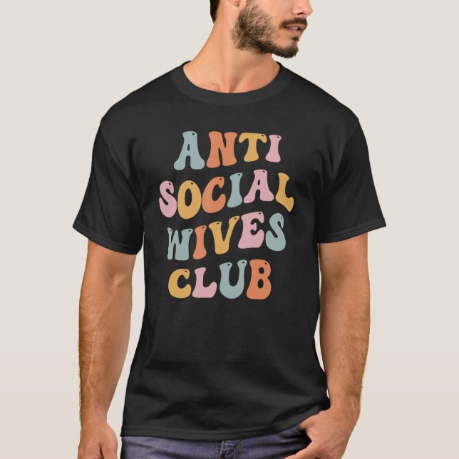 Klubben Anti Social Wives T Shirt (Framsida)