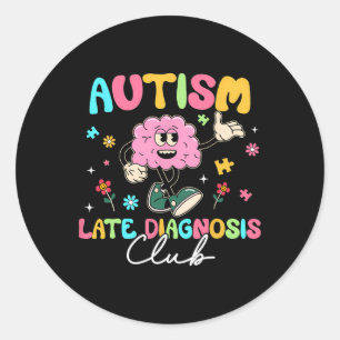 Klubben Autism Sate Diagnosis Funny Neurodiversity Runt Klistermärke