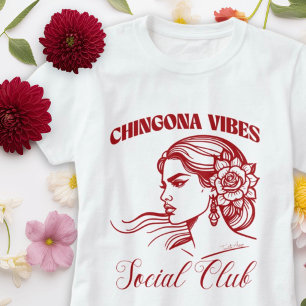 Klubben Chingona Vibes Social med drev Latina Boni T Shirt