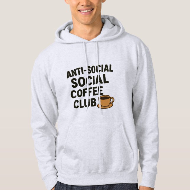Klubben för kaffe mot Social-Social-kaffe - Funny  Hoodie (Framsida)