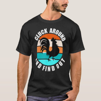 KLUCKA RUNDT OCH TA REDA PÅ KYCKLING ÄLSTARE FÅGEL T SHIRT