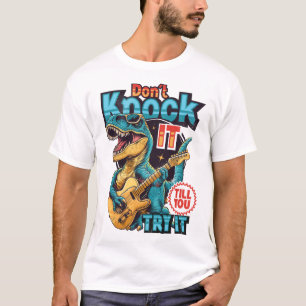Knacka inte förrän du provar det t shirt