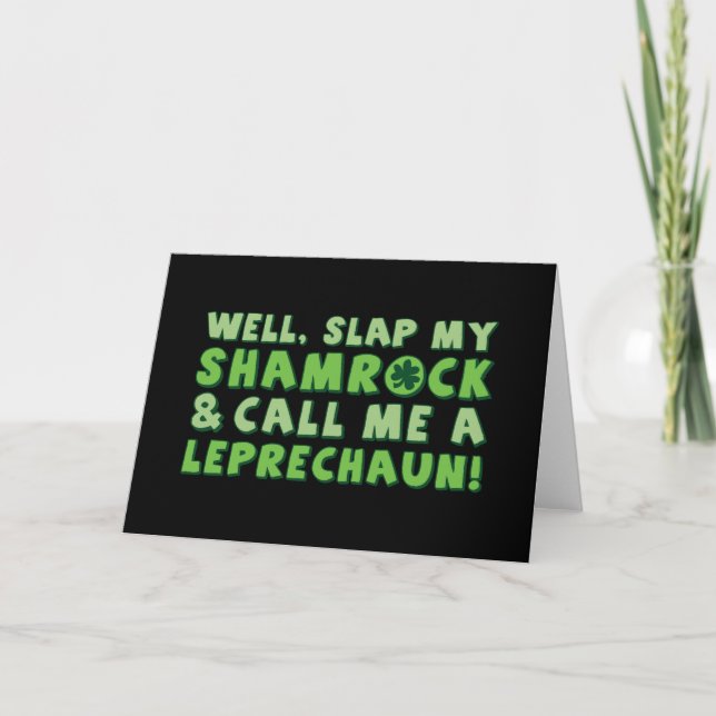 Knacka min Shamrock och kalla mig Leprechaun! Kort (Framsida)