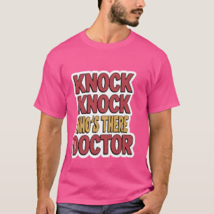 Knacka på vem som är där Doktor _- T Shirt
