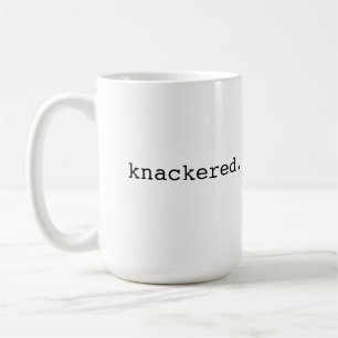 Knackered - brittisk slang kaffemugg